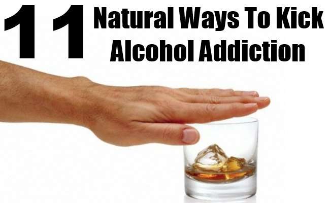 11 Effective Natural Ways To Kick Alcohol Addiction